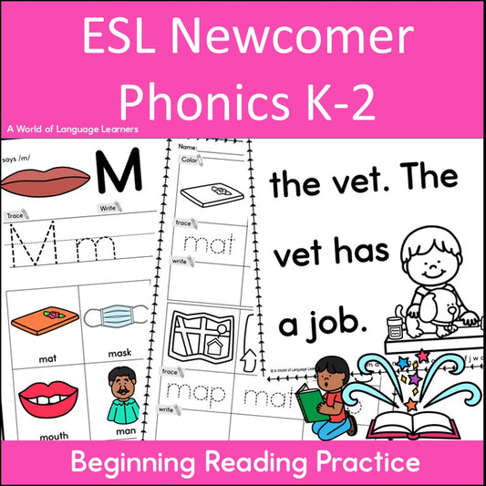 ESL Newcomer Phonics K-2 | Beginning Reading Practice