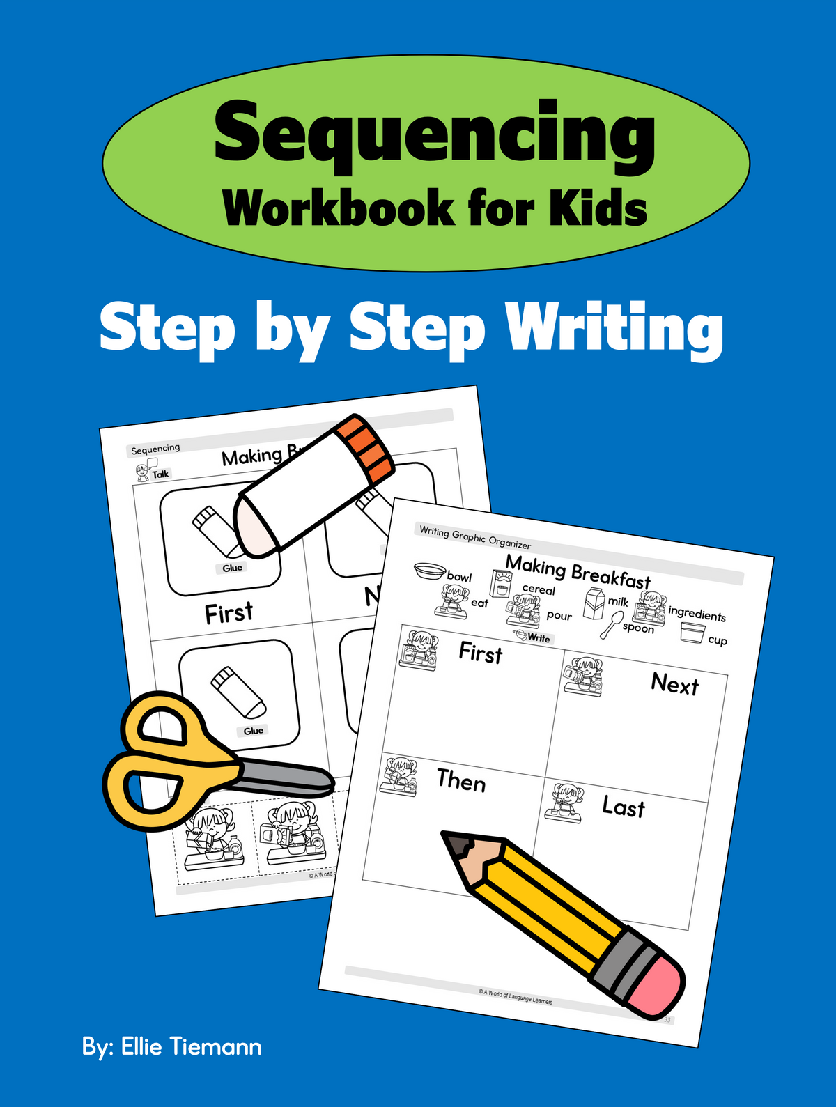Sequencing Workbook for Kids: Step by Step Writing cover, included in the Writing All Year bundle