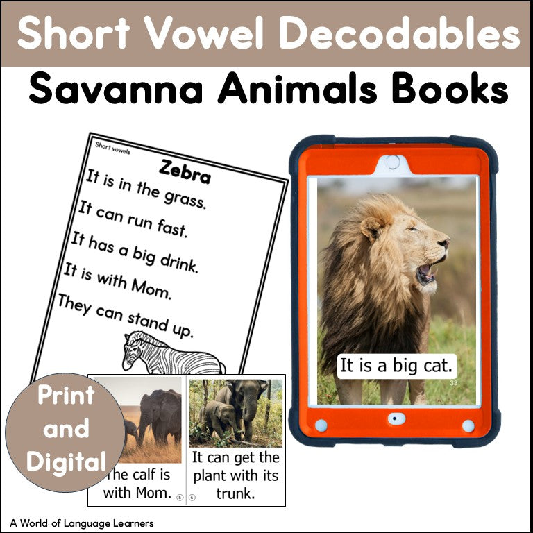 Short Vowel Decodables Savanna Animal Books - Nonfiction Print and Digital