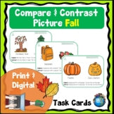 Compare and Contrast Picture Task Cards Fall Print and Digital