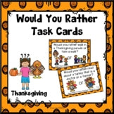 Thanksgiving Would You Rather Task Cards
