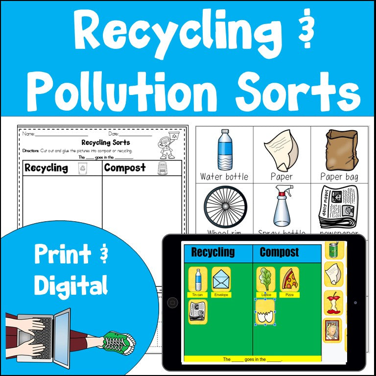 Earth Day Recycling and Pollution sorts Print and Digital