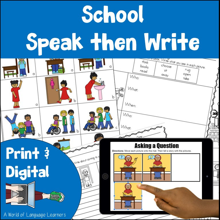 School Speak then Write Activities Print and Digital