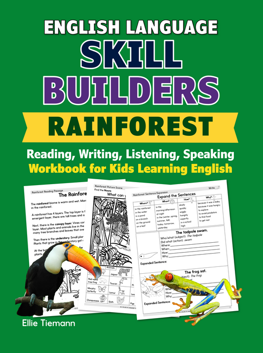 English Language Skill Builders: Rainforest: Reading, Writing, Listening, and Speaking Workbook for Kids Learning English